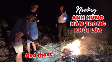 Cá Lóc Nướng Trui kiểu "Anh Hùng Nằm Trong Khối Lửa" của người Miền Tây