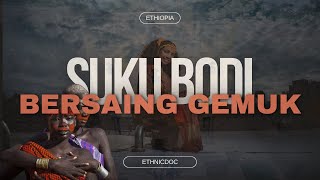 FESTIVAL PERUT BUNCIT || KEHIDUPAN SUKU BODI ETHIOPIA