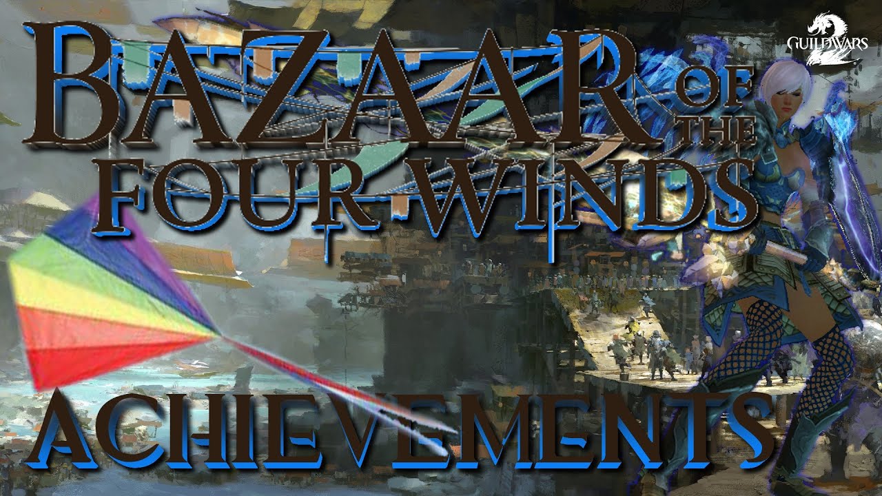 Guild Wars 2 Guide Bazaar Of The Four Winds Collecting All Kites