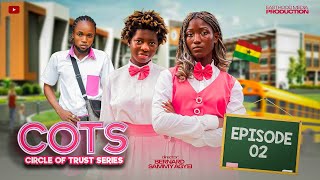 CIRCLE OF TRUST SERIES- SEASON 1 EPISODE 2- GHANA YOUTH SERIES