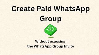 Create Paid Whatsapp Group Monetize Your Whatsapp Groupshare Your Link Without Revealing Pay2Join