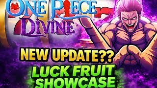 NEW UPDATE: LUCK FRUIT SHOWCASE | One Piece: Divine