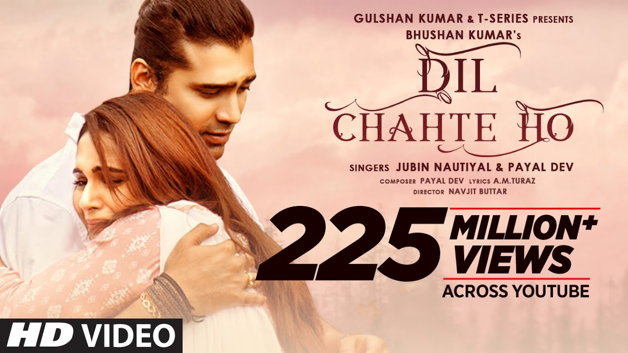 Dil Chahte Ho  Jubin Nautiyal Mandy Takhar  Payal Dev AMTuraz  Navjit Buttar  Bhushan Kumar