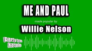 Willie Nelson - Me And Paul (Karaoke Version)
