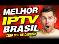 Melhor IPTV do brasil? ✅Veja Agora Qual e A Melhor IPTV do Brasil 2026!