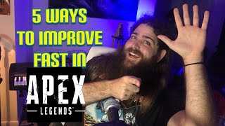 5 Ways You Can IMPROVE FAST In Apex Legends (July 2020)