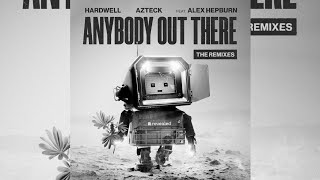 Hardwell & Azteck Ft.Alex Hepburn - Anybody Out There (Keanu Silva Extended Remix) Resimi