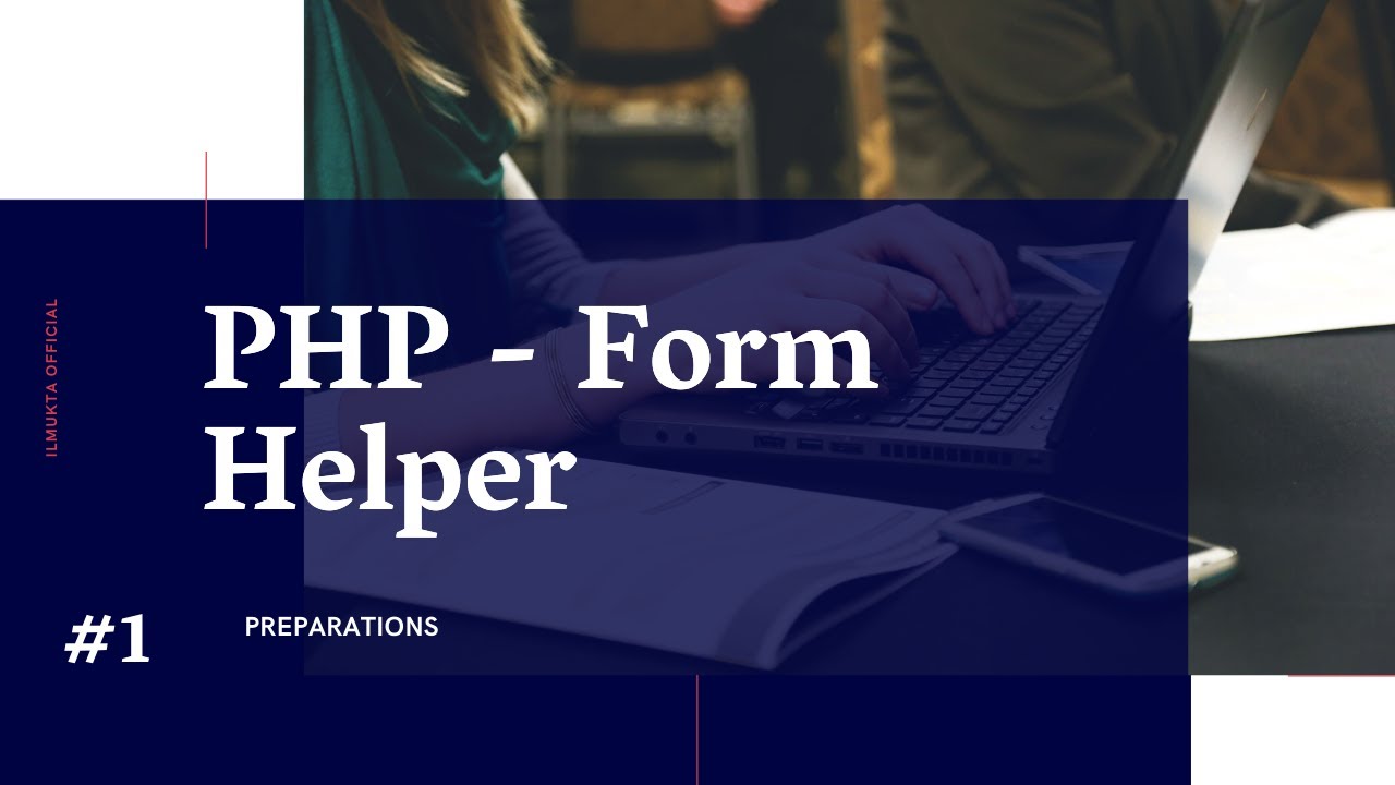 Membuat Helper Form Control Pemrograman PHP | Part 1 - YouTube