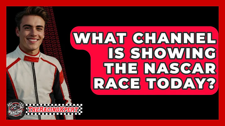 What Channel Is Showing The NASCAR Race Today? - The Racing Xpert