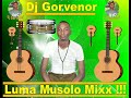 Luma musolo mix   dj gorvenor the baddest dj alive subscribe to our channel for more hot mix
