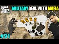 I FAILED MILITARY'S SECRET DEAL WITH MAFIA | GTA V GAMEPLAY #91