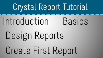 Crystal Report Tutorial for Beginners - Part 1