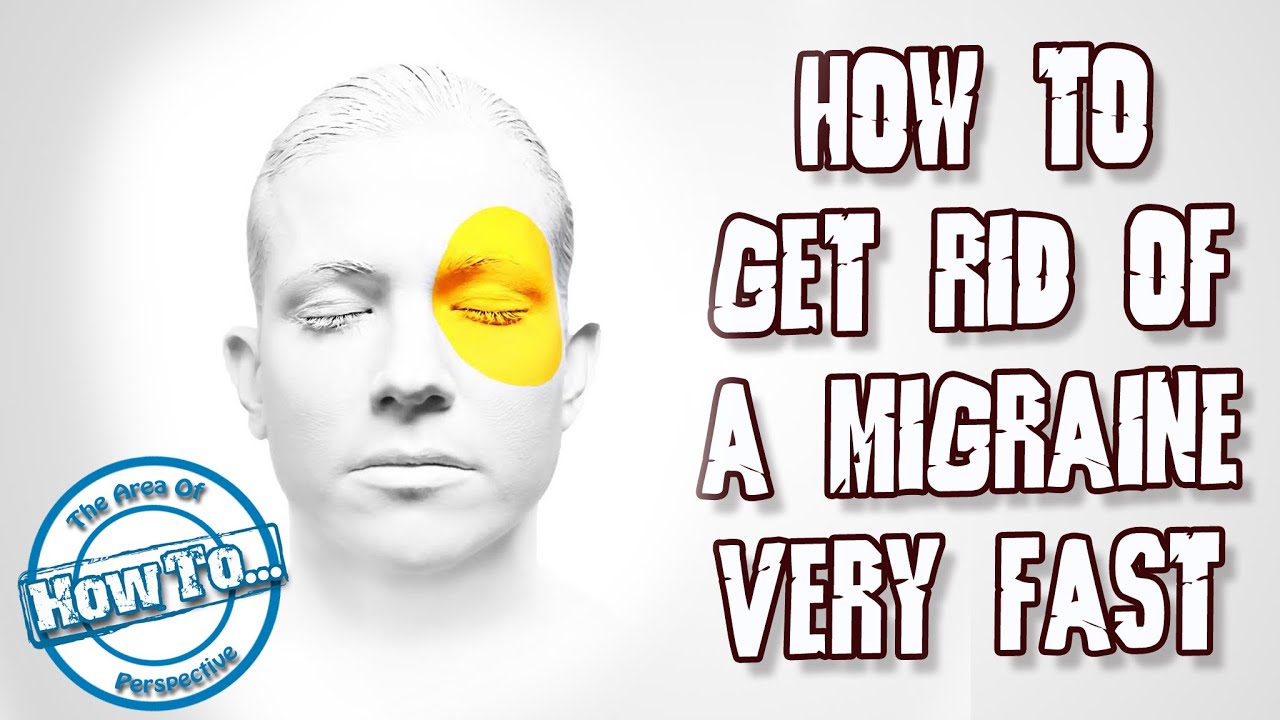 How to Get Rid of a Migraine very fast .. ?! YouTube