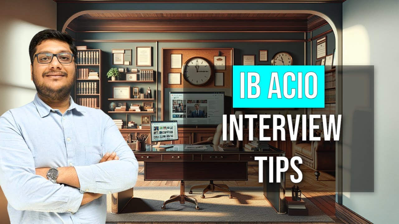 IB ACIO Interview: How to Ace It with Confidence! - YouTube