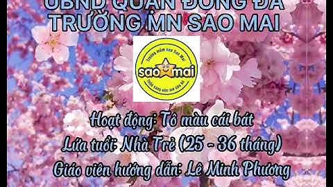 Tạo hình: Tô màu cái bát - Nhà trẻ 24-36 tháng.