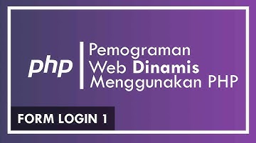 #12 Belajar Web Dinamis Menggunakan PHP (Login)