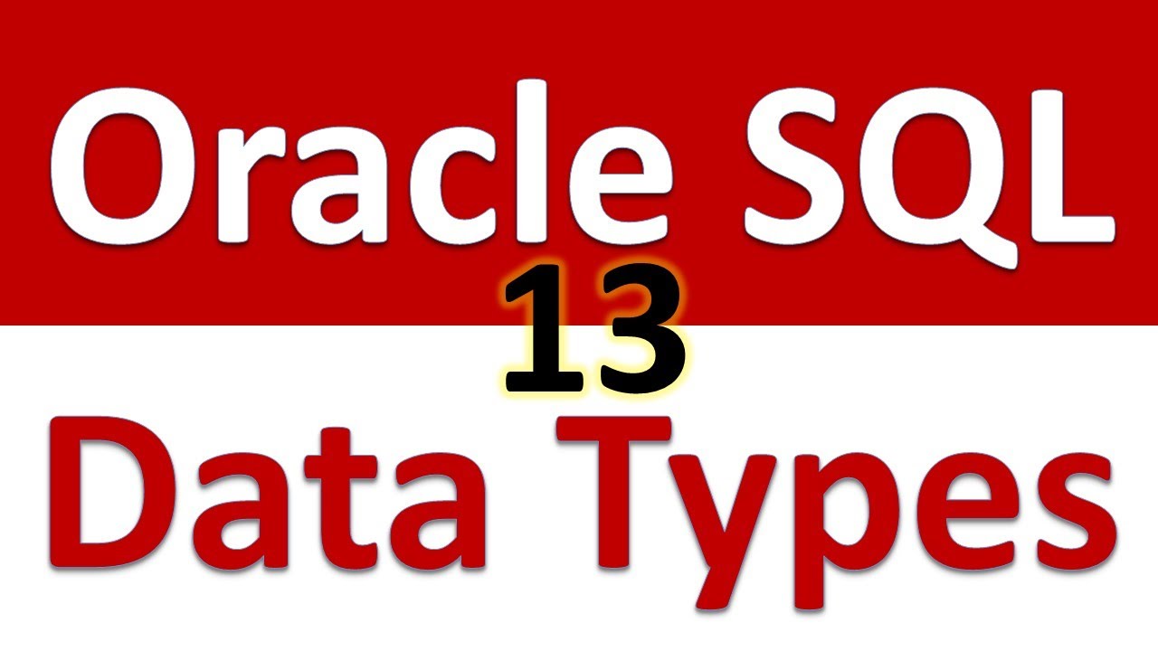Oracle SQL Developer Tutorial For Beginners 13 Data Types - YouTube