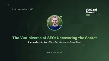 The Vue-niverse of SEO: Uncovering the Secret - Alexander Lichter