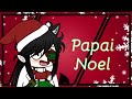 Papai Noel //Gacha life // Especial de Natal (Atrasado)