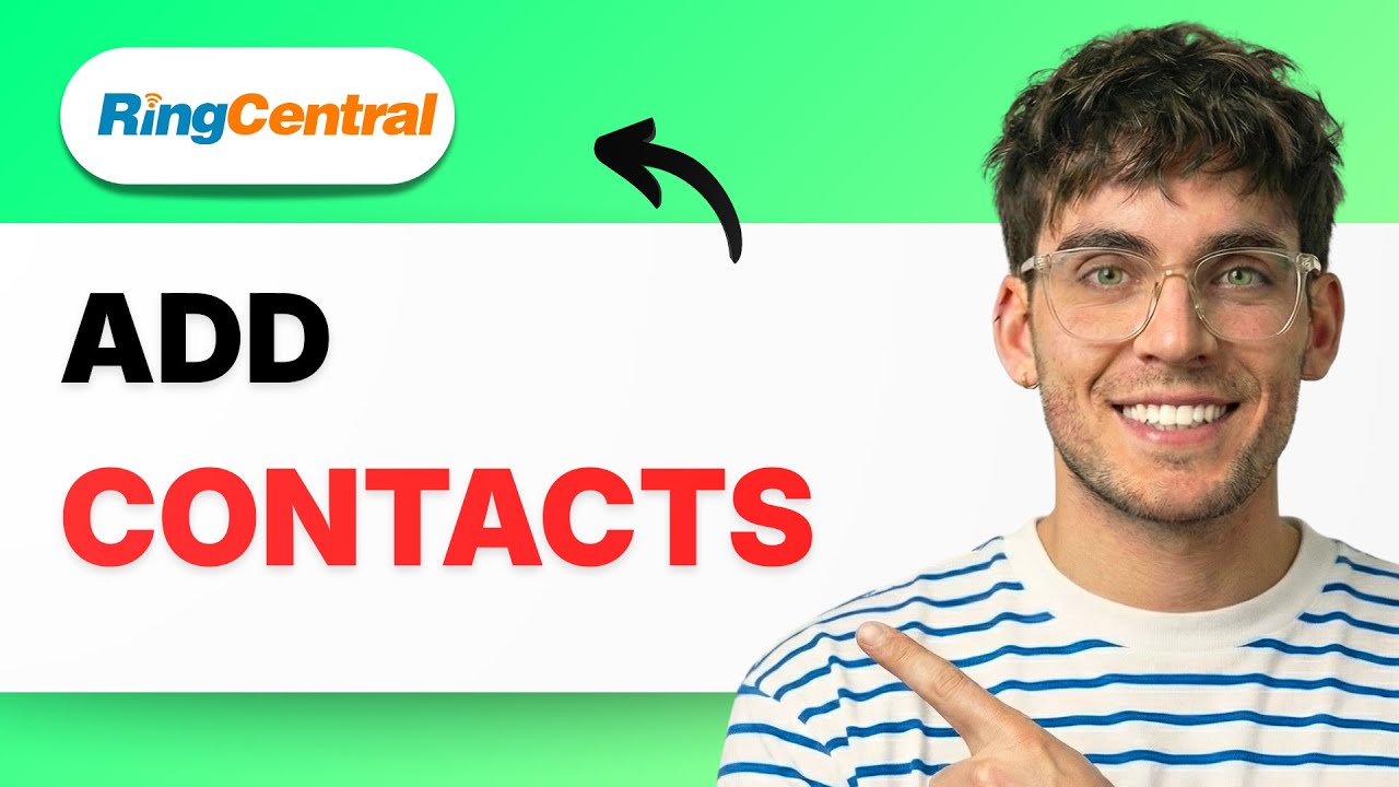 How to Add Contacts in Ringcentral [2026 Full Guide] - YouTube