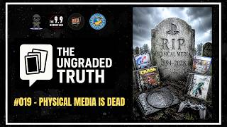 The Ungraded Truth #20: The End of Physical Media & Collectibles?
