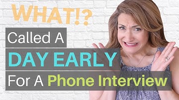 Called A Day Early For A Phone Interview [Part 1]