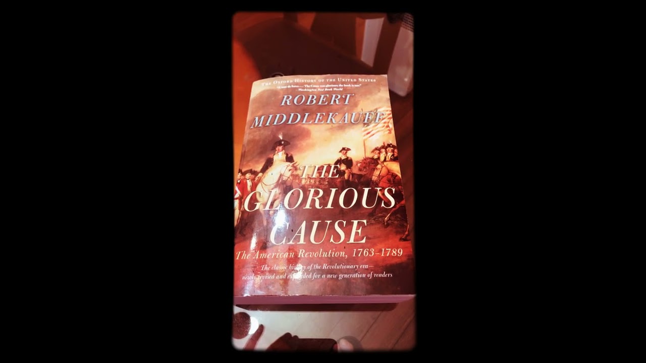 “The Glorious Cause...” a history book review