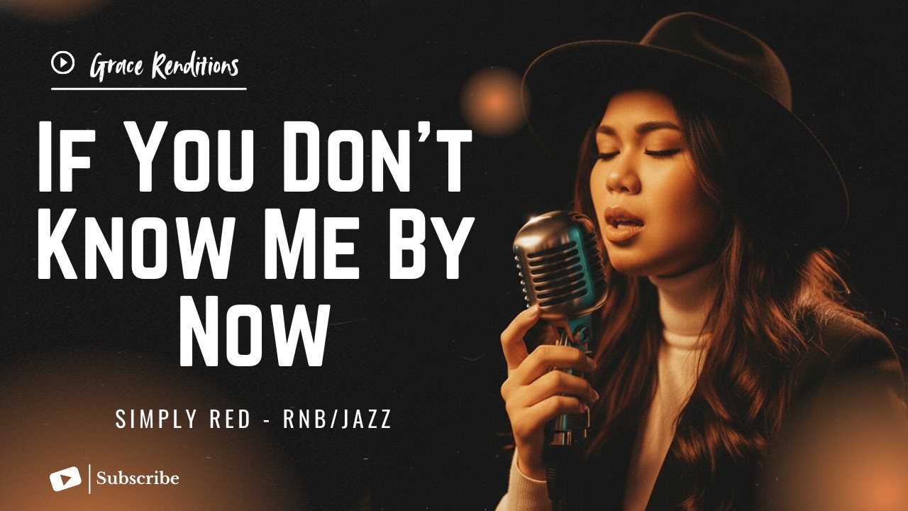 If You Don’t Know Me By Now - Simply Red - Female RNB/Jazz Cover (Lyric Video)