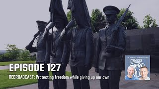 127 - REBROADCAST: Protecting freedom while giving up our own