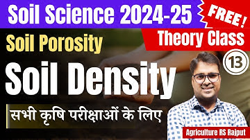 L-13: Soil Density | Soil Porosity | Bulk Density Vs Particle Density | Soil Science 2024