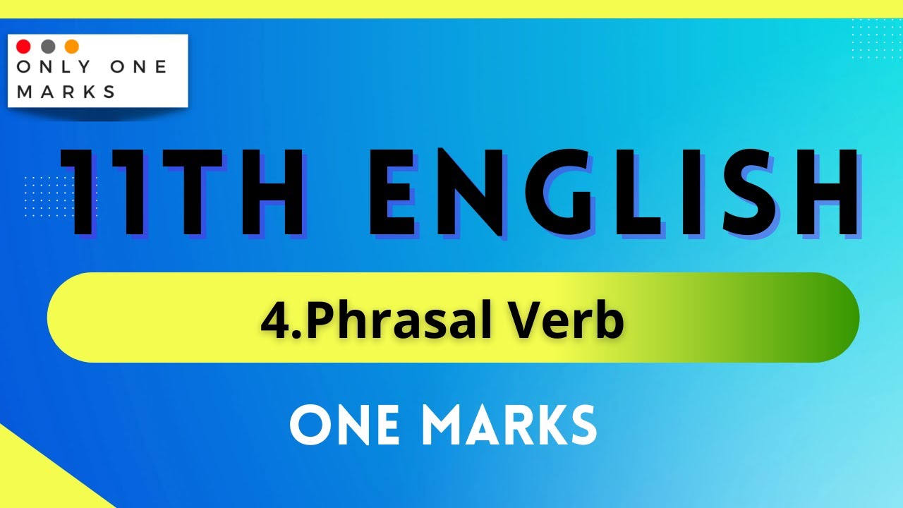 11th English Grammar🔥 Phrasal Verb 🔥 One Marks Part 4