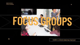 Marketing Research:  Focus Groups (Tutorial for Beginners)