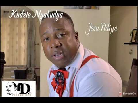 Kudzi Nyakudya JESU NDIYE