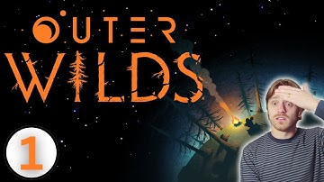 Outer Wilds First Playthrough Part 1 - Is This Groundhog Day in Space?