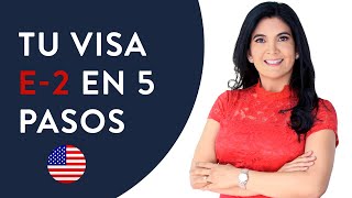Tu visa E2 en 5 pasos
