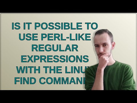 Is it possible to use perl-like regular expressions with the linux find command?