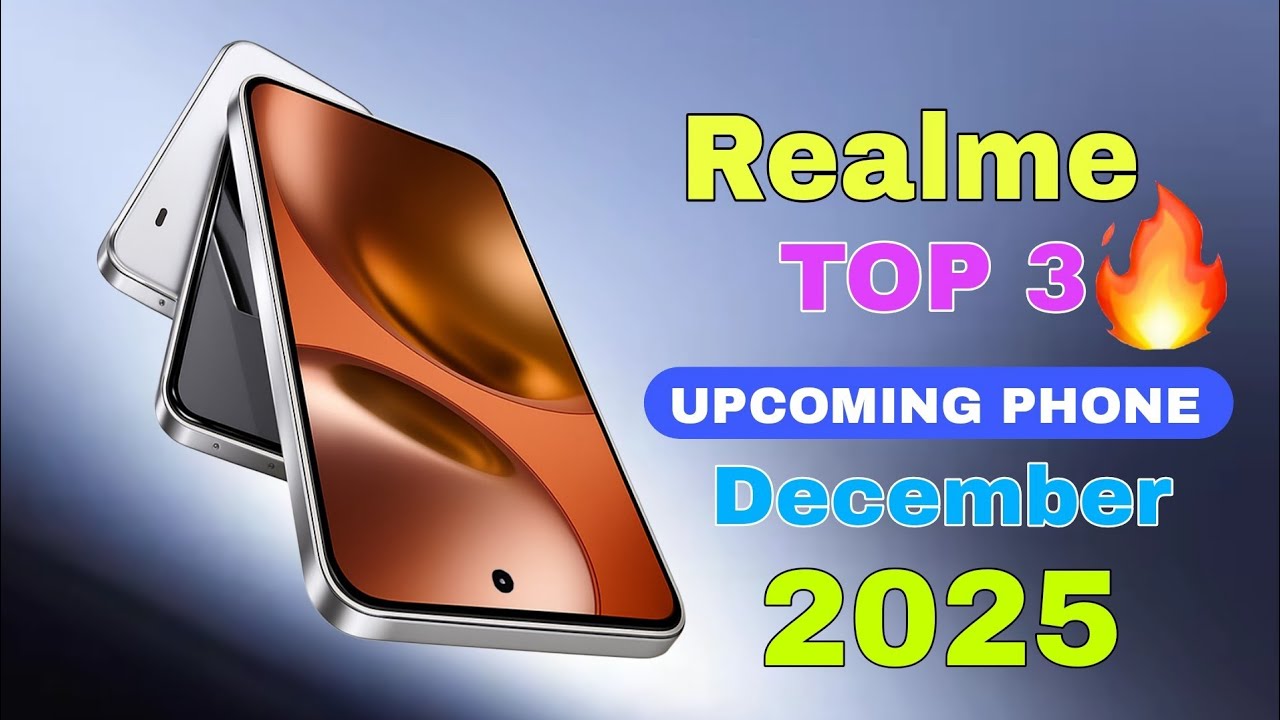 Realme Top 3 Upcoming Phones December 2025 🔥 Best Gaming Launch Date ...