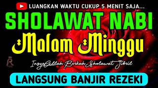 SHOLAWAT JIBRIL PENARIK REZEKI PALING DAHSYAT, Sholawat Nabi Muhammad SAW, Sholawat Jibril Merdu