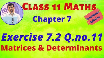 TN 11th Maths Matrices and Determinants Exercise 7.2 Q.no.11 Chapter 7  AlexMaths TamilNadu Syllabus