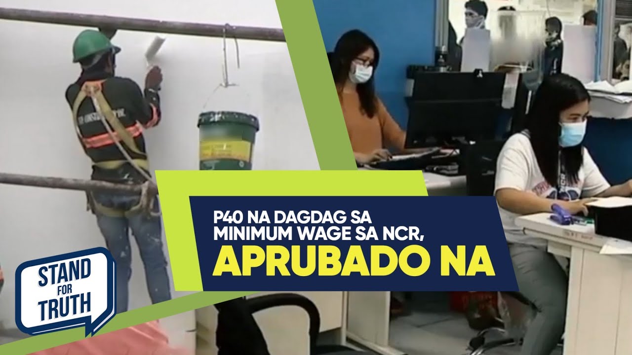 p40-na-dagdag-sa-minimum-wage-sa-ncr-aprubado-na-stand-for-truth