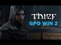 GPD WIN 2 - Thief - The Chapel