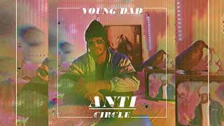 Young Dad | Anti
