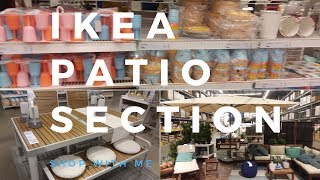 IKEA STORE PATIO FURNITURE  SHOP WITH ME!!