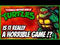 TEENAGE MUTANT NINJA TURTLES NES - History of the HORRIBLE TMNT game !?