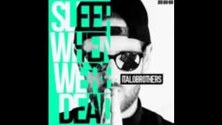 Miniatura de vídeo de "Italobrothers - Sleep When We're Dead (DJ Arix bootleg)"