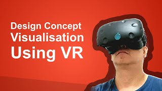 Concept & Design Visualisation using Virtual Reality (VR) screenshot 5
