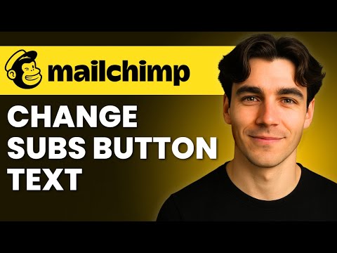 How To Change The Subscribe Form Button Text In Mailchimp (Tutorial 2026)