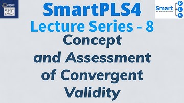 #SmartPLS4 Series 8 - How to Assess Convergent Validity?