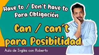 POSSIBILITY / OBLIGATION can't / can, have to / don't have to