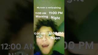 AM means morning and PM means night. But AM means night and PM means noon 😂😂😭😭 #funny #blowup